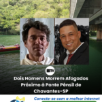 Dois Homens Morrem Afogados Próximo à Ponte Pênsil de Chavantes-SP